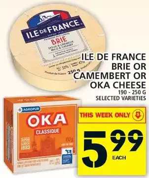 Food Basics Ile De France Brie or Camembert or Oka Cheese offer