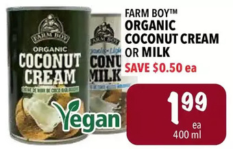 Farm Boy Farm Boy Organic Coconut Cream or Milk offer