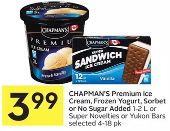 Foodland Chapman's Premium Ice Cream, Frozen Yogurt, Sorbet or No Sugar Added or Super Novelties or Yukon Bars offer