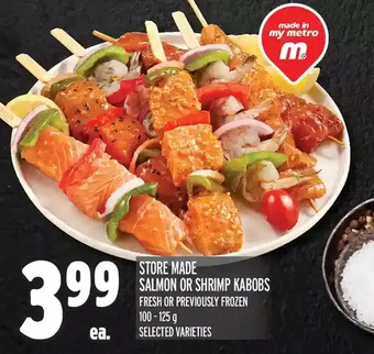 Metro Store Made Salmon or Shrimp Kabobs offer