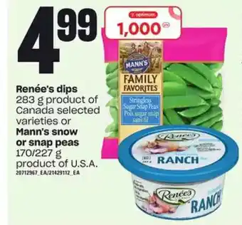 Loblaws Renee's Dips or Mann's Snow or Snap Peas offer