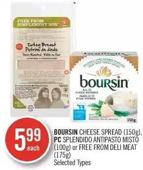 Shoppers Drug Mart Boursin Cheese Spread, PC Splendido Antipasto Misto or Free from Deli Meat offer