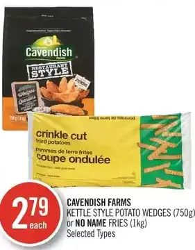 Shoppers Drug Mart Cavendish Farms Kettle Style Potato Wedges or No Name Fries offer