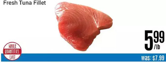 Nations Fresh Foods Fresh tuna fillet offer