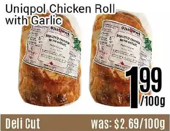 Nations Fresh Foods Uniqpol chicken roll with garlic offer