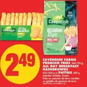 No Frills Cavendish Farms Premium Fries 540-750g, All Day Breakfast Nashbrowns 625/650g or Patties 600g offer