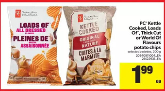 Real Canadian Superstore Pc kettle cooked, loads of, thick cut or world of flavours potato chips offer