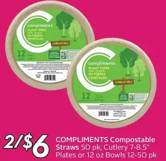 Sobeys Compliments compostable straws, cutlery 7-8.5" plates or bowls offer