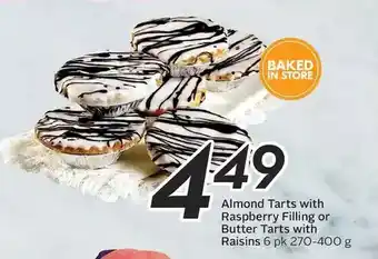 Sobeys Urban Fresh Almond tarts with raspberry filling or butter tarts with raisins offer