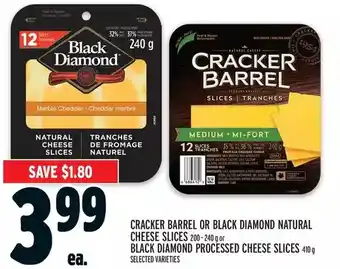Metro Cracker barrel or black diamond natural cheese slices or black diamond processed cheese slices offer