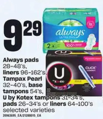 Loblaws Always pads, liners, tampax pearl, base tampons, u by kotex tampons, pads or liners offer