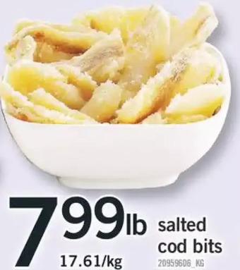 Fortinos Salted cod bits offer