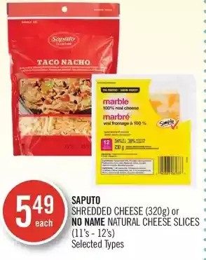 Shoppers Drug Mart Saputo shredded cheese or no name natural cheese slices offer