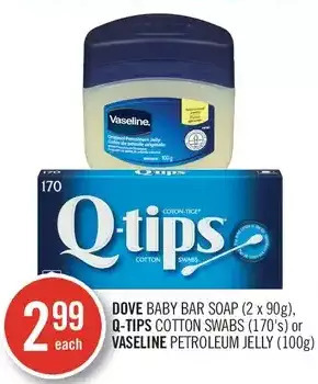 Shoppers Drug Mart Dove baby bar soap, q-tips cotton swabs or vaseline petroleum jelly offer