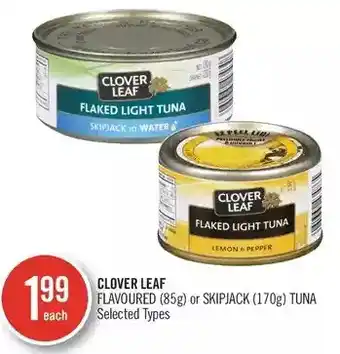 Shoppers Drug Mart Clover leaf flavoured or skipjack tuna offer