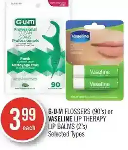 Shoppers Drug Mart G-u-m flossers or vaseline lip therapy lip balms offer