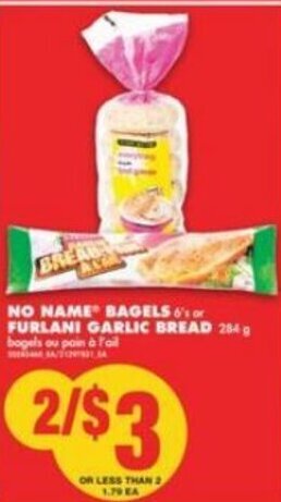 No Frills No Name Bagels or Furlani Garlic Bread 284g offer