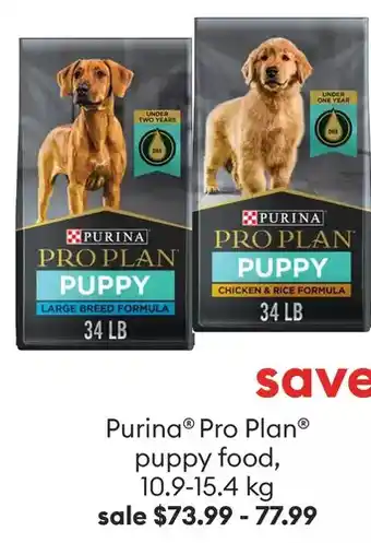 Petsmart Purina® pro plan® puppy food, 10.9-15.4 kg offer