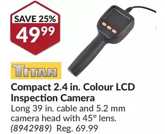 Princess Auto Titan compact 2.4 in. colour lcd inspection camera offer