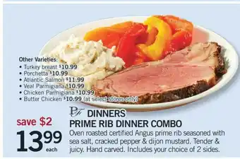Fortinos DINNERS PRIME RIB DINNER COMBO offer