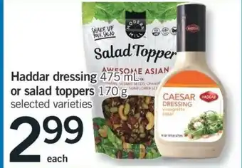 Fortinos Haddar dressing or salad toppers offer