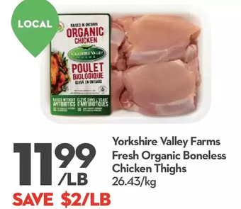 Longo's Yorkshire valley farms fresh organic boneless chicken thighs offer