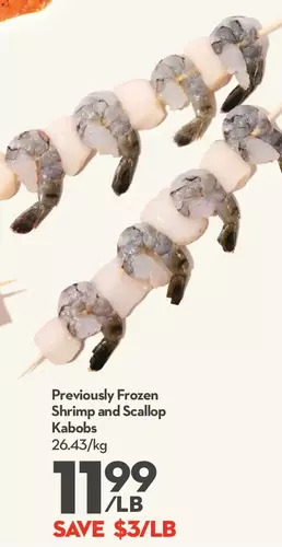 Longo's Previously frozen shrimp and scallop kabobs offer