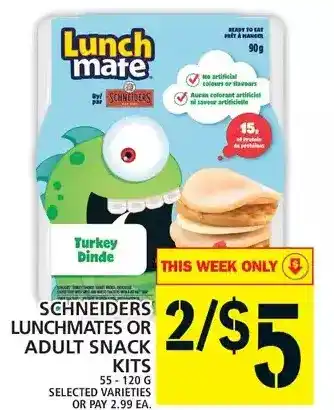 Food Basics Schneiders lunchmates or adult snack kits offer