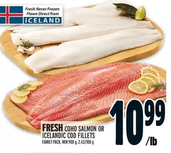 Metro Fresh coho salmon or icelandic cod fillets offer