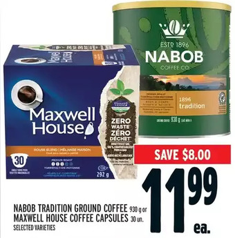Metro Nabob tradition ground coffee or maxwell house coffee capsules offer