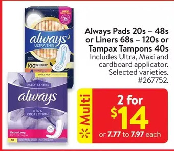 Walmart Always pads or liners or tampax tampons offer