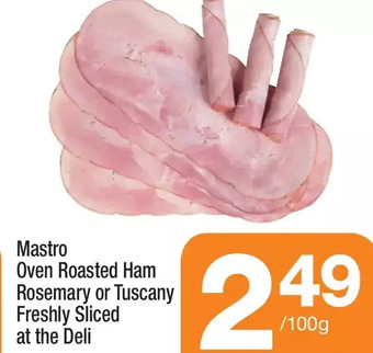 Highland Farms Mastro oven roasted ham rosemary or tuscany freshly sliced at the deli offer