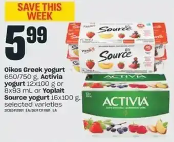 Valu-mart Oikos greek yogurt, activia yogurt or yopalit source yogurt offer