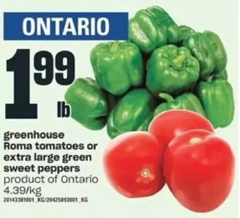 Valu-mart Greenhouse roma tomatoes or extra large green sweet peppers offer