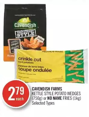 Shoppers Drug Mart Cavendish farms kettle style potato wedges or no name fries offer