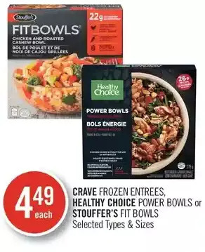 Shoppers Drug Mart Crave frozen entrees, healthy choice power bowls or stouffer's fit bowls offer