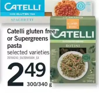 Fortinos Catelli gluten free or supergreens pasta offer