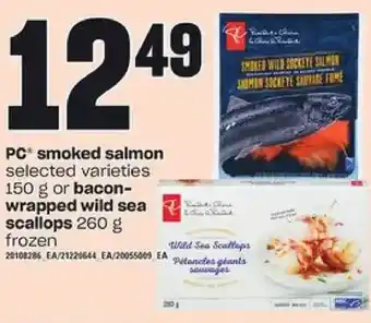 Loblaws Pc smoked salmon or bacon-wrapped wild sea scallops offer