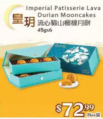 T&T Supermarket Imperial patisserie lava durian mooncakes offer