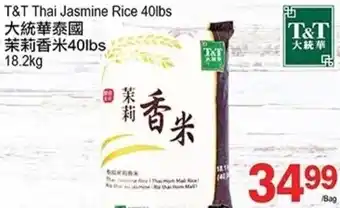 T&T Supermarket T&T Thai Jasmine Rice 40lbs offer