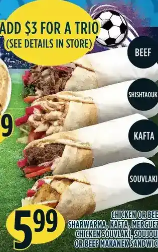 Marché Adonis Chicken or beef sharwarma, kafta, merguez chicken souvlaki, soujouk or beef makenek sandwich offer
