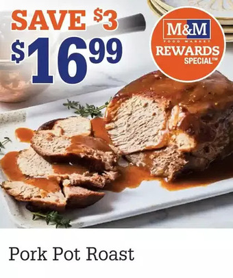 M & M Food Market Pork pot roast offer