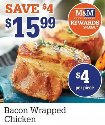 M & M Food Market Bacon wrapped chicken offer