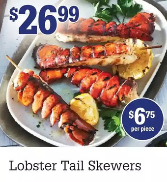 M & M Food Market Lobster tail skewers offer
