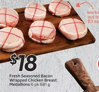 Sobeys Fresh seasoned bacon wrapped chicken breast medallions offer