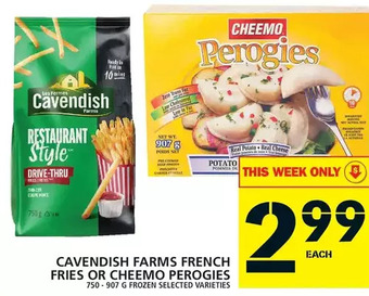 Food Basics Cavendish farms french fries or cheemo perogies offer