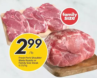 Sobeys Urban Fresh Fresh pork shoulder blade roasts or family size steak offer