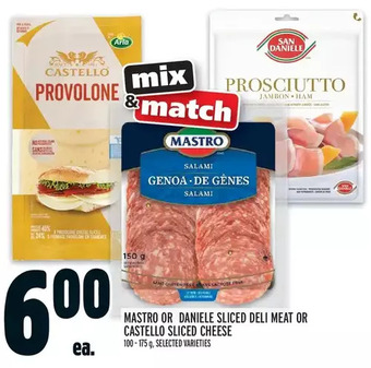 Metro Mastro or san daniele sliced deli meat or castello sliced cheese offer