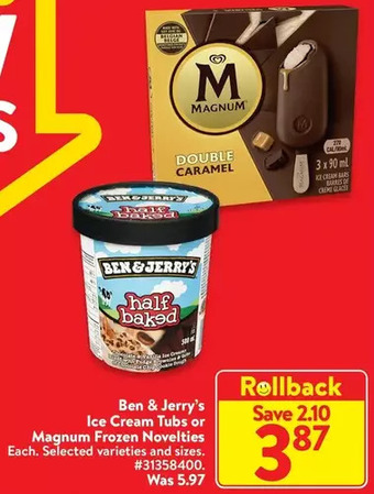 Walmart Ben & jerry's ice cream tubs or magnum frozen novelties offer