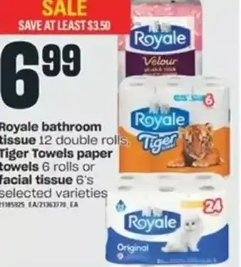 Valu-mart Royale bathroom tissue, tiger towels paper towels or facial tissue offer